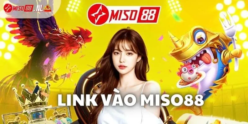 Link vào Miso88 chính thống không bị chặn mới nhất 2024