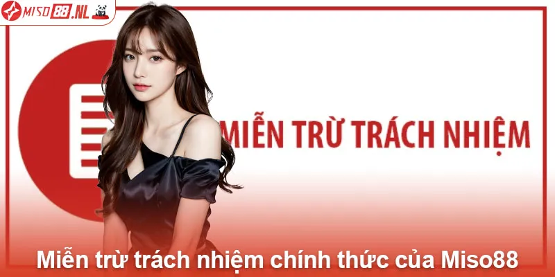 Miễn trừ trách nhiệm chính thức của Miso88