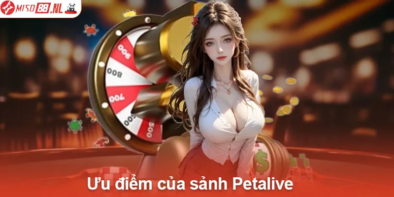 Ưu điểm của sảnh Petalive