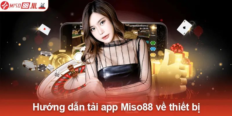 Hướng dẫn tải app Miso88 về thiết bị