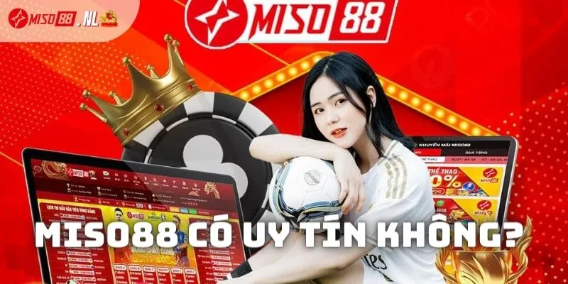 Miso88 có uy tín không